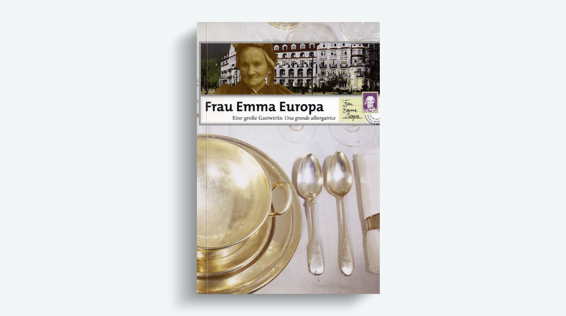 A legendary hotelier Frau Emma Hellenstainer 18171904